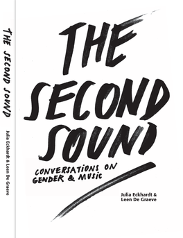 Second Sound – Conversations on Gender and Music Julia Eckhardt & Leen De Graeve 4 Colophon