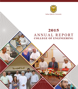 College of Engineering Annual Report 2015 Annual Report Cover May 2016 72497.Indd 2 Sultan Qaboos University