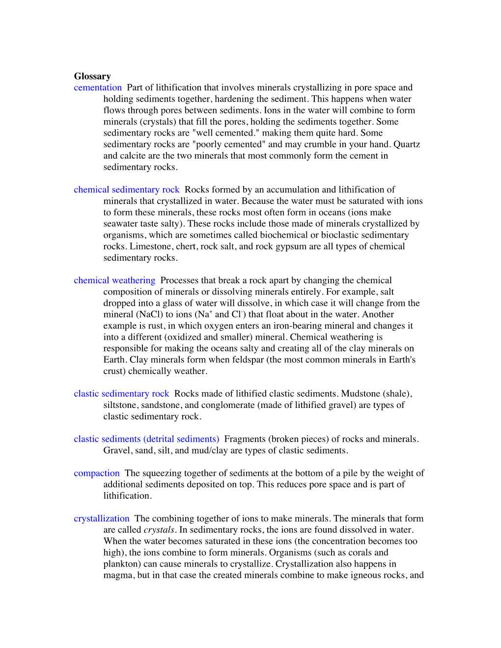 Glossary Cementation Part of Lithification That Involves Minerals Crystallizing in Pore Space and Holding Sediments Together, Hardening the Sediment