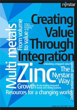 Nyrstar Way Zincbe the Leading Integrated Metals and Mining Business Multi Metals Growth Resources for a Changing World Deliver Sustainable Growth Sustainable Deliver