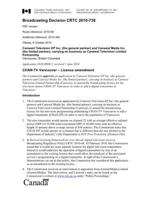 Broadcasting Decision CRTC 2010-738 PDF Version Route Reference: 2010-69 Additional Reference: 2010-382 Ottawa, 6 October 2010 Canwest Television GP Inc
