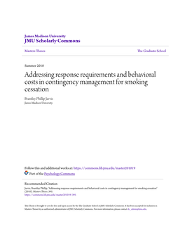 Addressing Response Requirements and Behavioral Costs in Contingency Management for Smoking Cessation Brantley Phillip Jarvis James Madison University