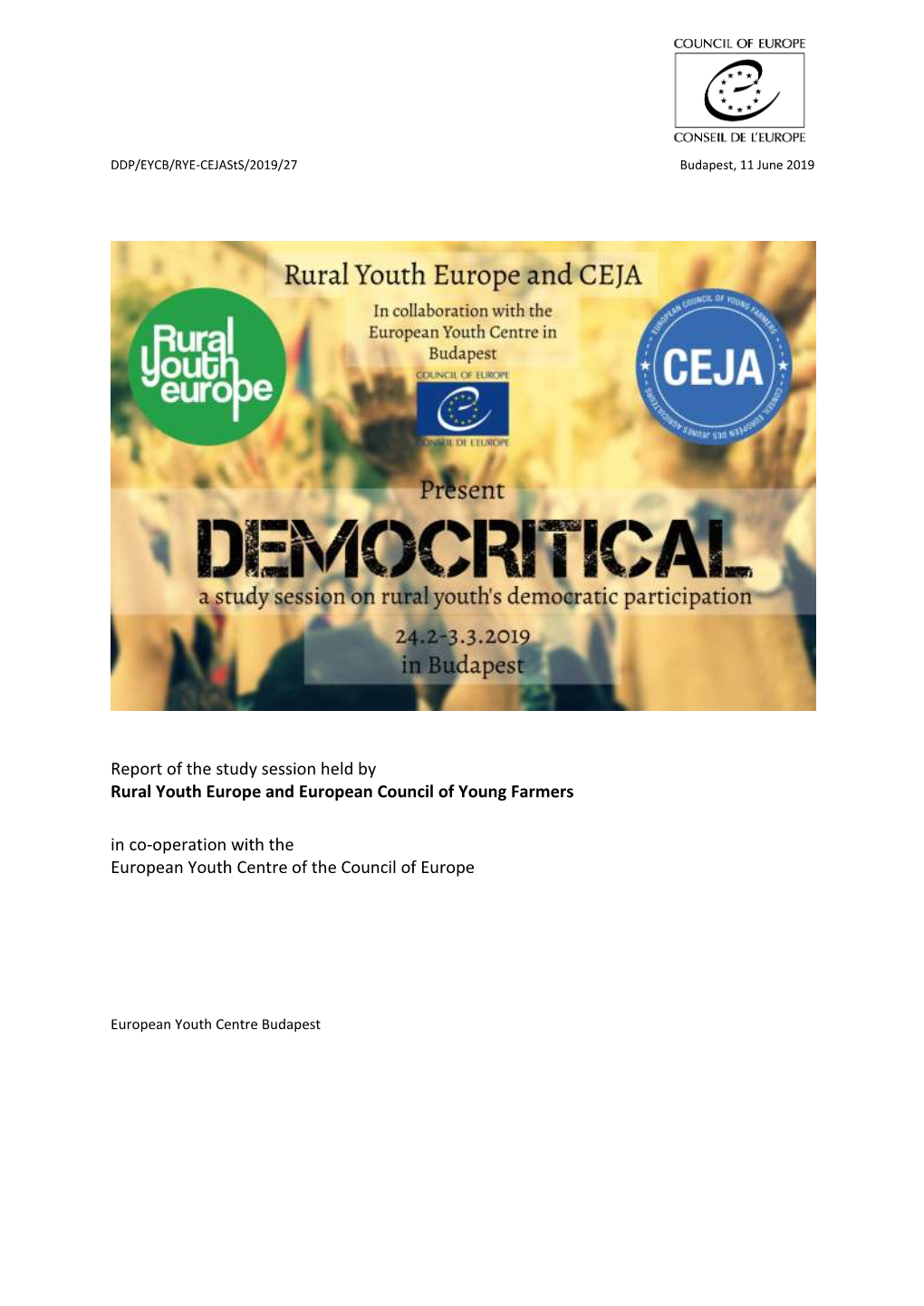 Report of the Study Session Held by Rural Youth Europe and European Council of Young Farmers in Co-Operation with the European Youth Centre of the Council of Europe