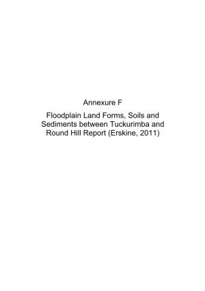 Annexure F Floodplain Land Forms, Soils and Sediments Between Tuckurimba and Round Hill Report (Erskine, 2011)