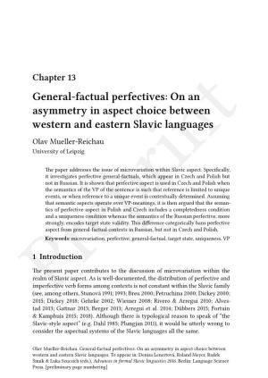 General-Factual Perfectives: on an Asymmetry in Aspect Choice Between Western and Eastern Slavic Languages Olav Mueller-Reichau University of Leipzig