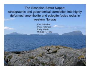 The Scandian Sætra Nappe: Stratigraphic and Geochemical Correlation Into Highly Deformed Amphibolite and Eclogite Facies Rocks in Western Norway