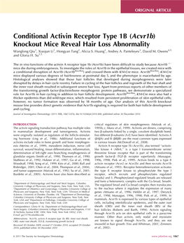 Conditional Activin Receptor Type 1B (Acvr1b) Knockout Mice Reveal Hair Loss Abnormality Wanglong Qiu1, Xiaojun Li1, Hongyan Tang2, Alicia S