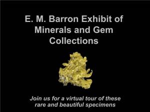 E. M. Barron Exhibit of Minerals and Gem Collections
