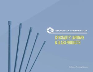 Crystalite®Lapidary & Glass Products