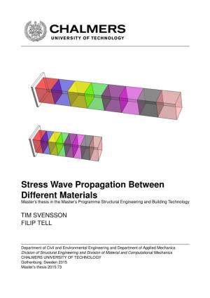 Stress Wave Propagation Between Different Materials Master’S Thesis in the Master’S Programme Structural Engineering and Building Technology