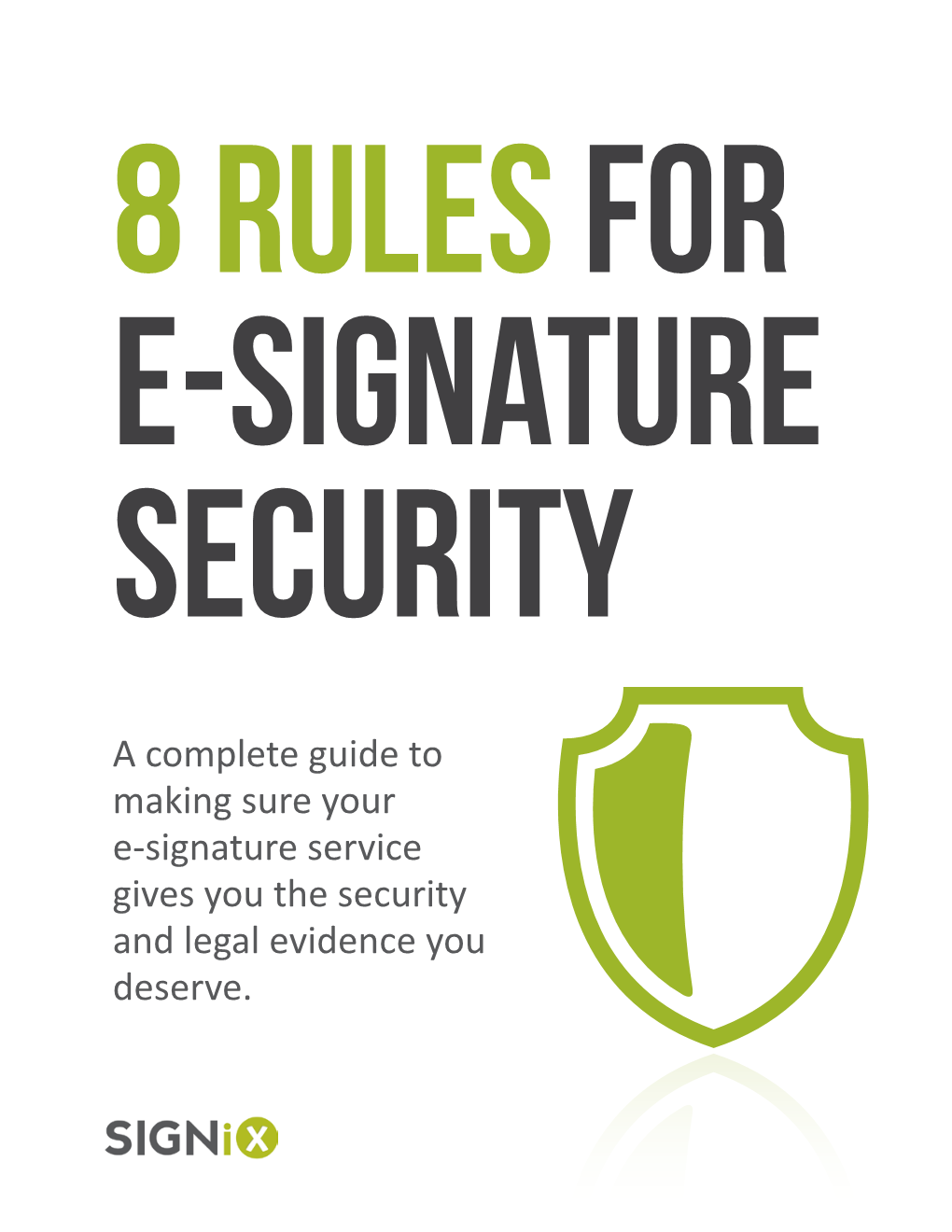 A Complete Guide to Making Sure Your E-Signature Service Gives You the Security and Legal Evidence You Deserve