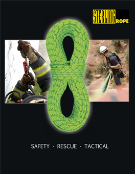 SAFETY • RESCUE • TACTICAL Escape Ropes 2 - 3 Engineered