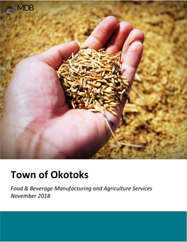 Town of Okotoks Food & Beverage Manufacturing and Agriculture Services November 2018