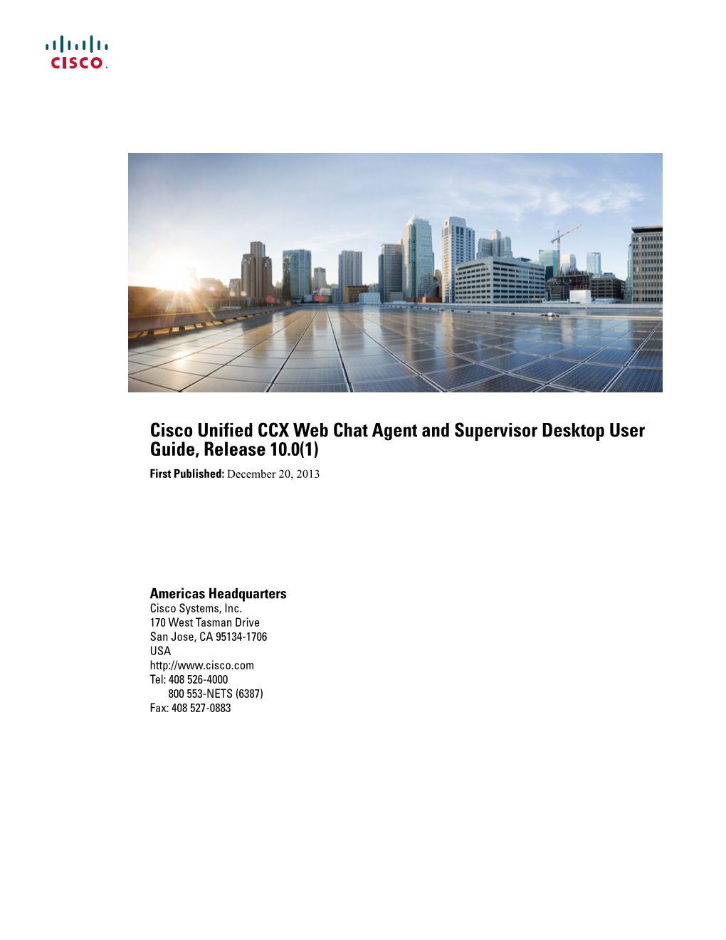 Cisco Unified CCX Web Chat Agent and Supervisor Desktop User Guide, Release 10.0(1) First Published: December 20, 2013