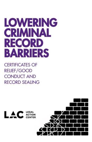 Lowering Criminal Record Barriers Certificates of Relief/Good Conduct and Record Sealing