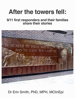 After the Towers Fell: 9/11 First Responders and Their Families Share Their Stories