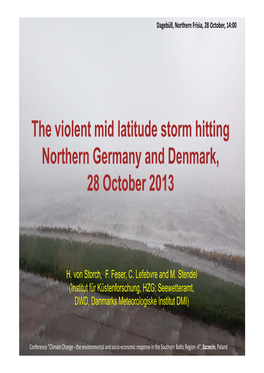 The Violent Mid Latitude Storm Hitting Northern Germany and Denmark, 28 October 2013 (With F
