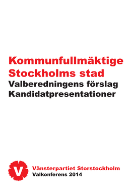 Kommunfullmäktige Stockholms Stad Valberedningens Förslag Kandidatpresentationer