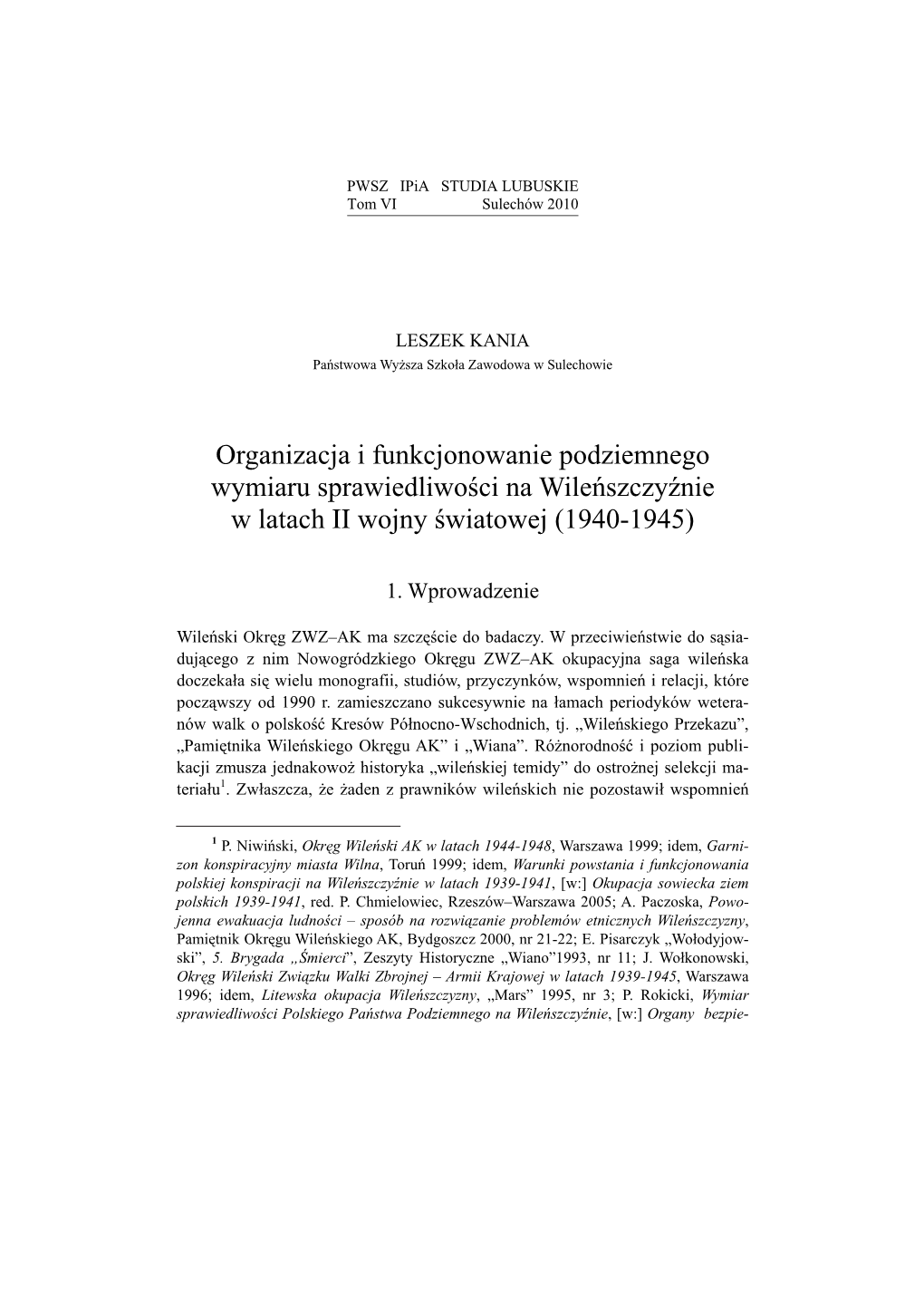 Organizacja I Funkcjonowanie Podziemnego Wymiaru Sprawiedliwości Na Wileńszczyźnie W Latach II Wojny Światowej (1940-1945)