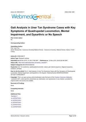 Gait Analysis in Uner Tan Syndrome Cases with Key Symptoms of Quadrupedal Locomotion, Mental Impairment, and Dysarthric Or No Speech