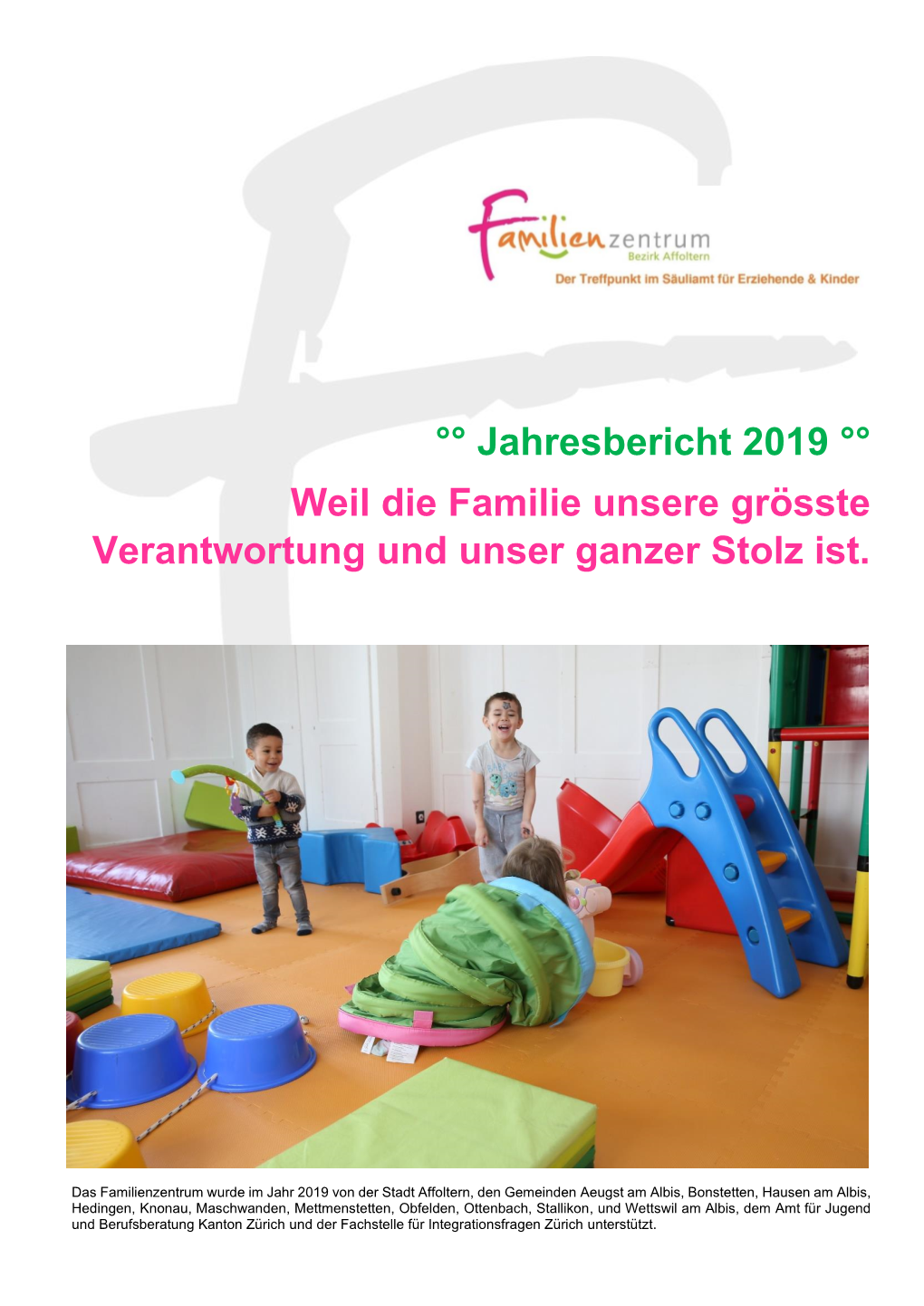 Jahresbericht 2019 °° Weil Die Familie Unsere Grösste Verantwortung Und Unser Ganzer Stolz Ist