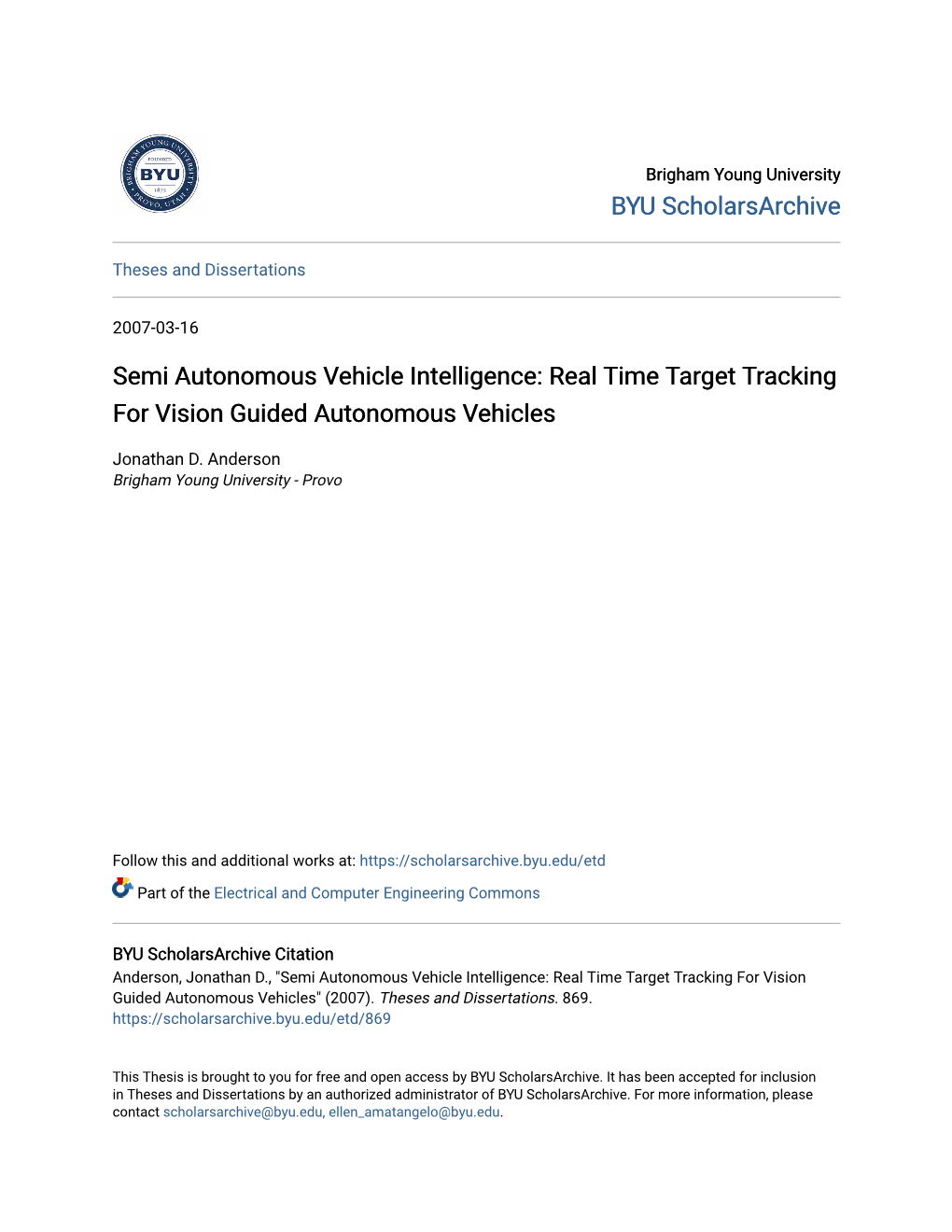 Semi Autonomous Vehicle Intelligence: Real Time Target Tracking for Vision Guided Autonomous Vehicles