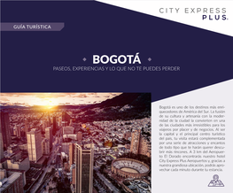 Bogotá Paseos, Experiencias Y Lo Que No Te Puedes Perder