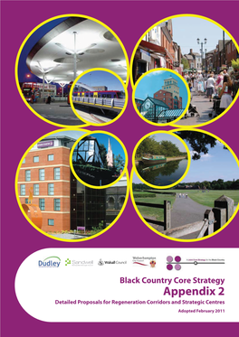 Black Country Core Strategy Appendix 2 Detailed Proposals for Regeneration Corridors and Strategic Centres Adopted February 2011 Key