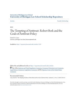 The Tempting of Antitrust: Robert Bork and the Goals of Antitrust Policy