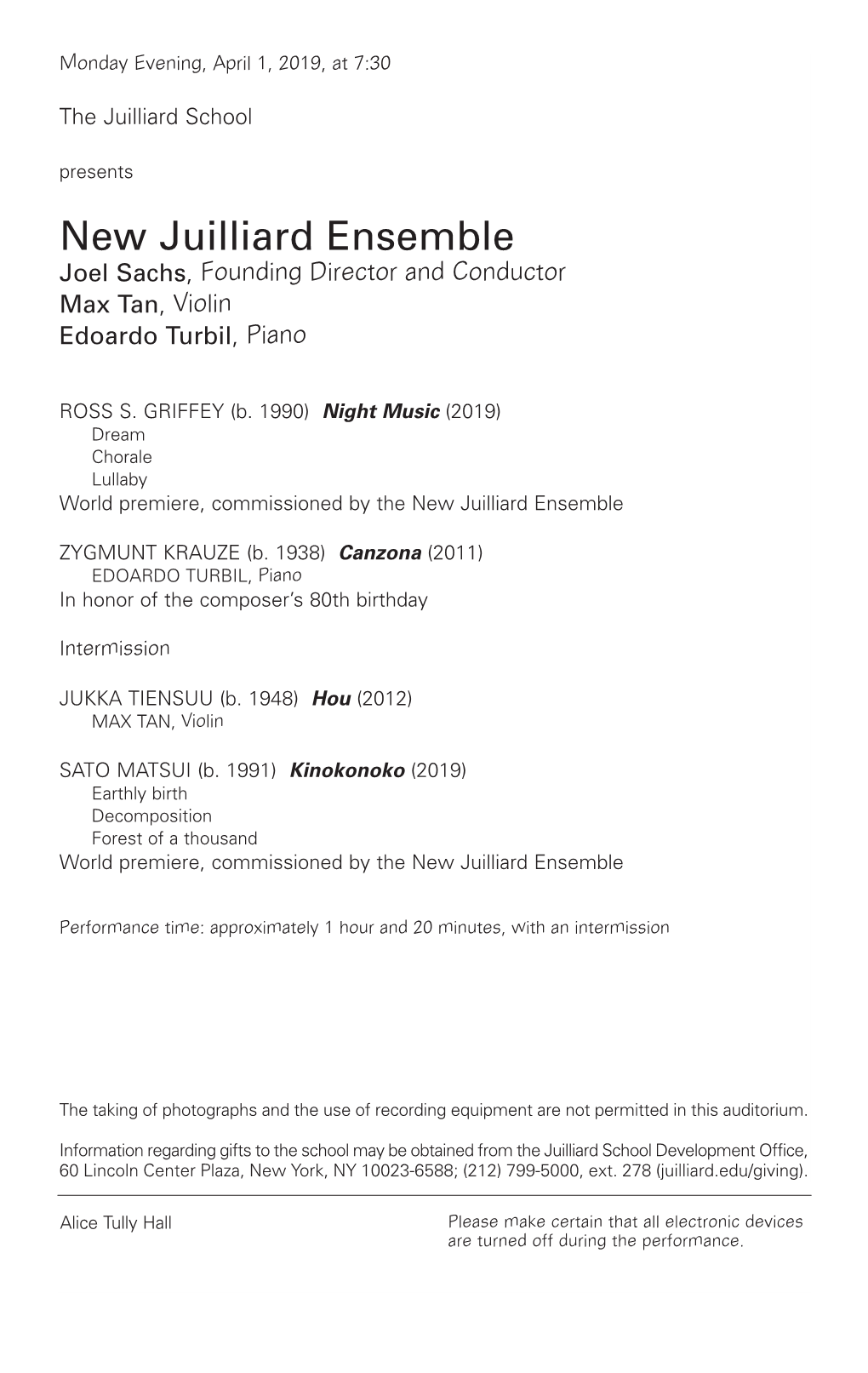 New Juilliard Ensemble Joel Sachs , Founding Director and Conductor Max Tan , Violin Edoardo Turbil , Piano