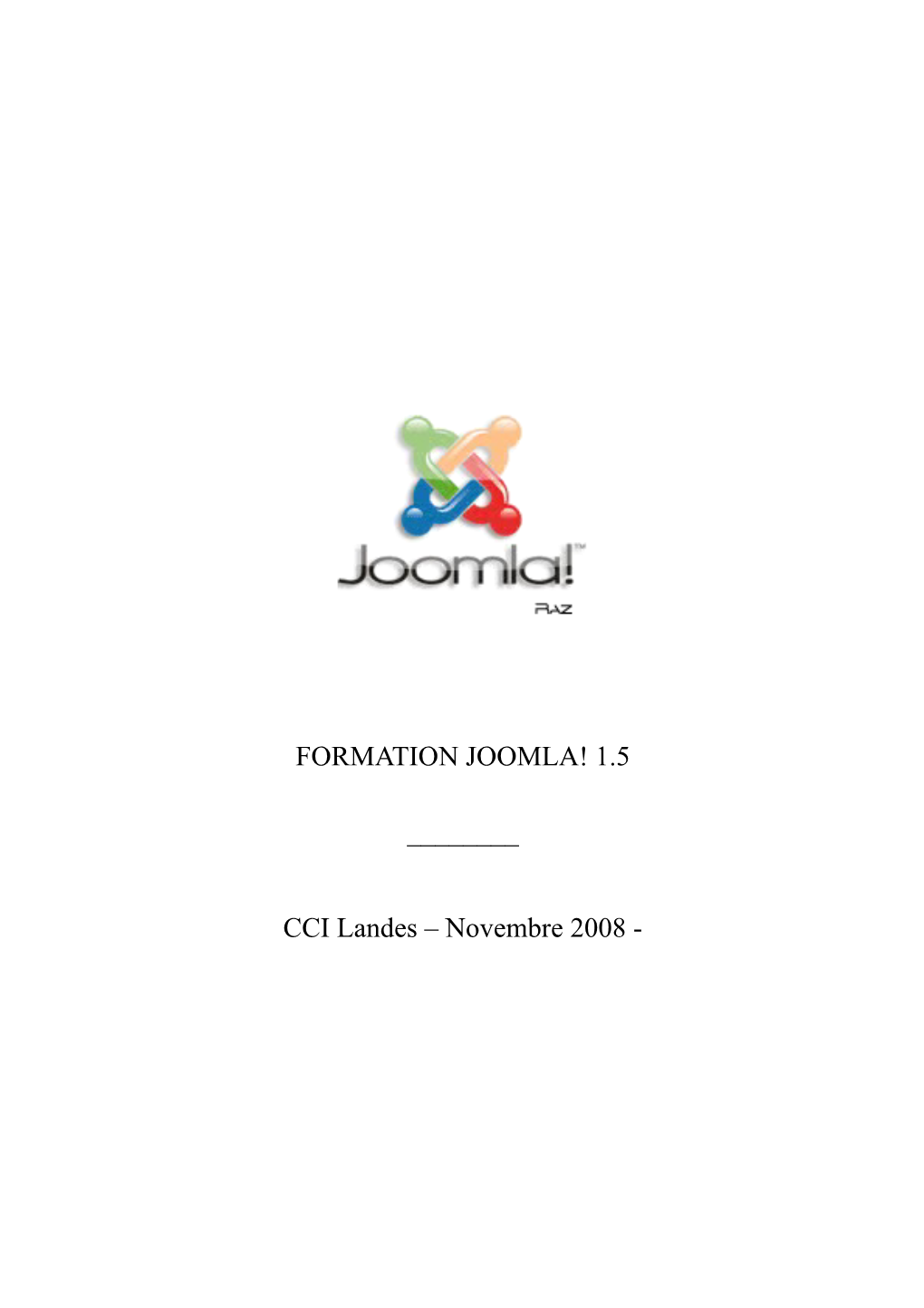 FORMATION JOOMLA! 1.5 ___CCI Landes – Novembre 2008