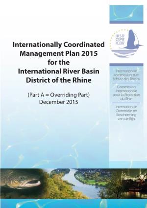 Internationally Coordinated Management Plan 2015 for the International River Basin District of the Rhine