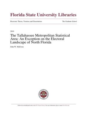 The Tallahassee Metropolitan Statistical Area: an Exception on the Electoral Landscape of North Florida John W