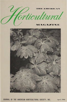 JOURNAL of the AMERICAN HORTICULTURAL SOCIETY, INC, A.Pril 1966 AMERICAN HORTICULTURAL SOCIETY