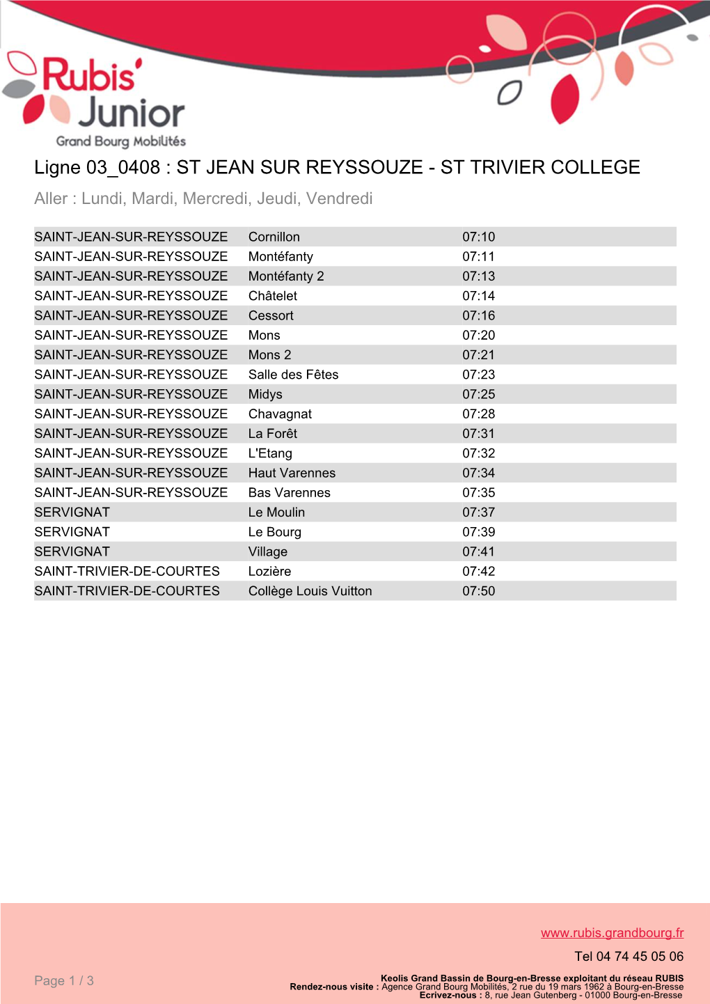 Ligne 03 0408 : ST JEAN SUR REYSSOUZE - ST TRIVIER COLLEGE Aller : Lundi, Mardi, Mercredi, Jeudi, Vendredi