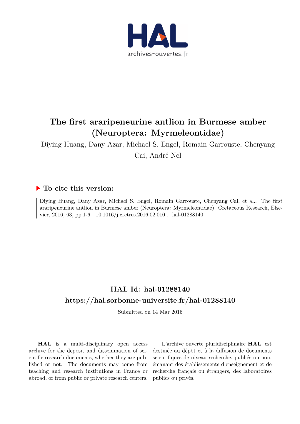 The First Araripeneurine Antlion in Burmese Amber (Neuroptera: Myrmeleontidae) Diying Huang, Dany Azar, Michael S