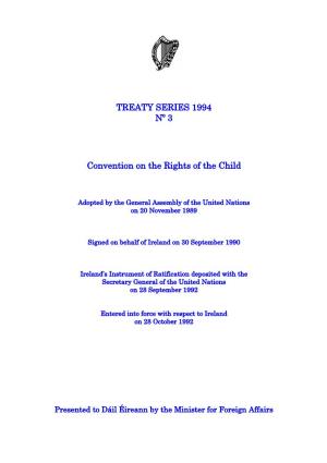 TREATY SERIES 1994 Nº 3 Convention on the Rights of the Child