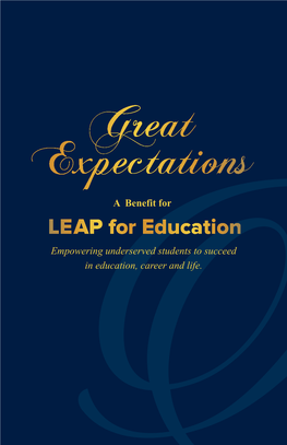 Great Expectations a Benefit for LEAP for Education Empowering Underserved Students to Succeed in Education, Career and Life