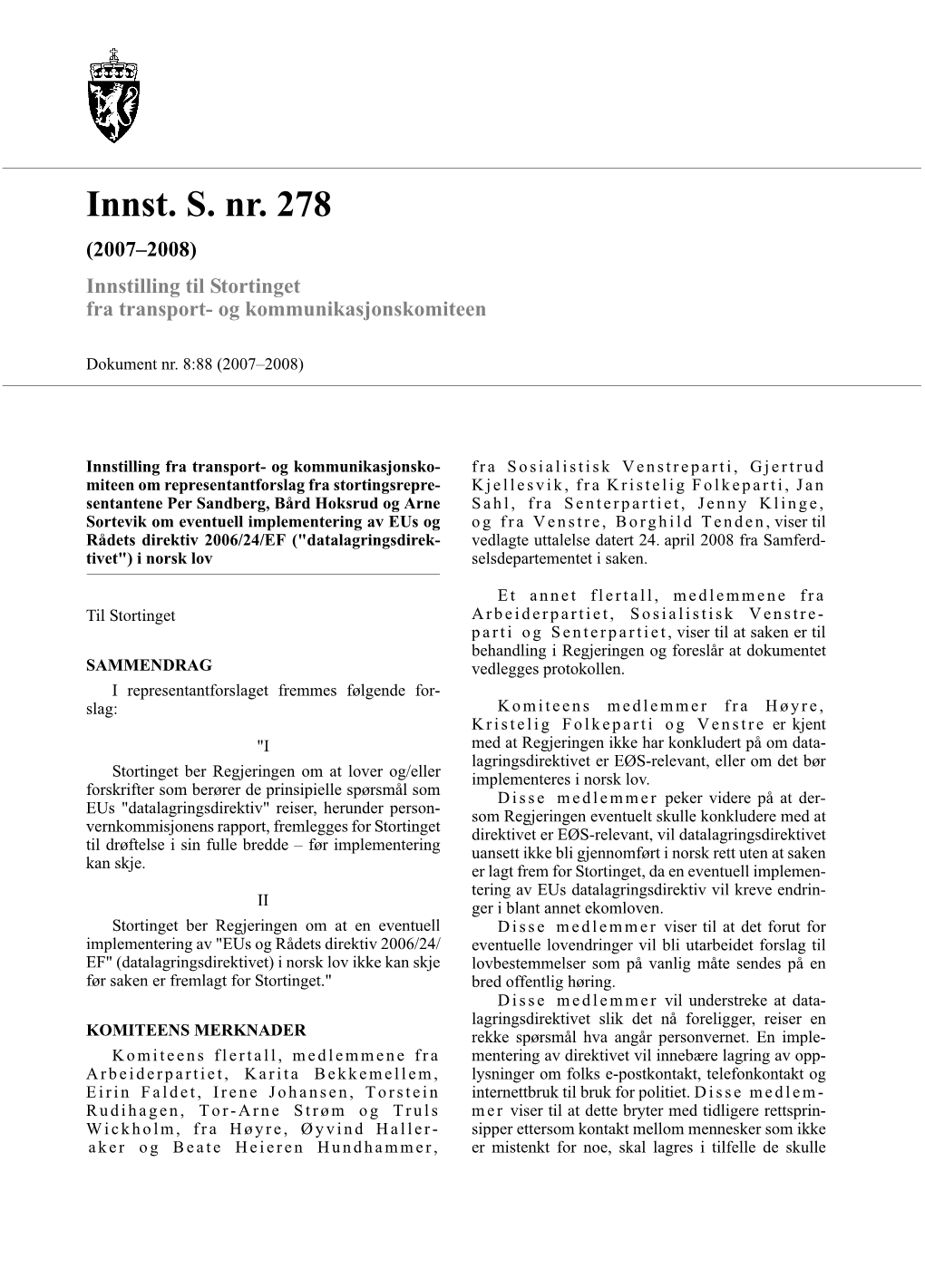 Innst. S. Nr. 278 (2007–2008) Innstilling Til Stortinget Fra Transport- Og Kommunikasjonskomiteen