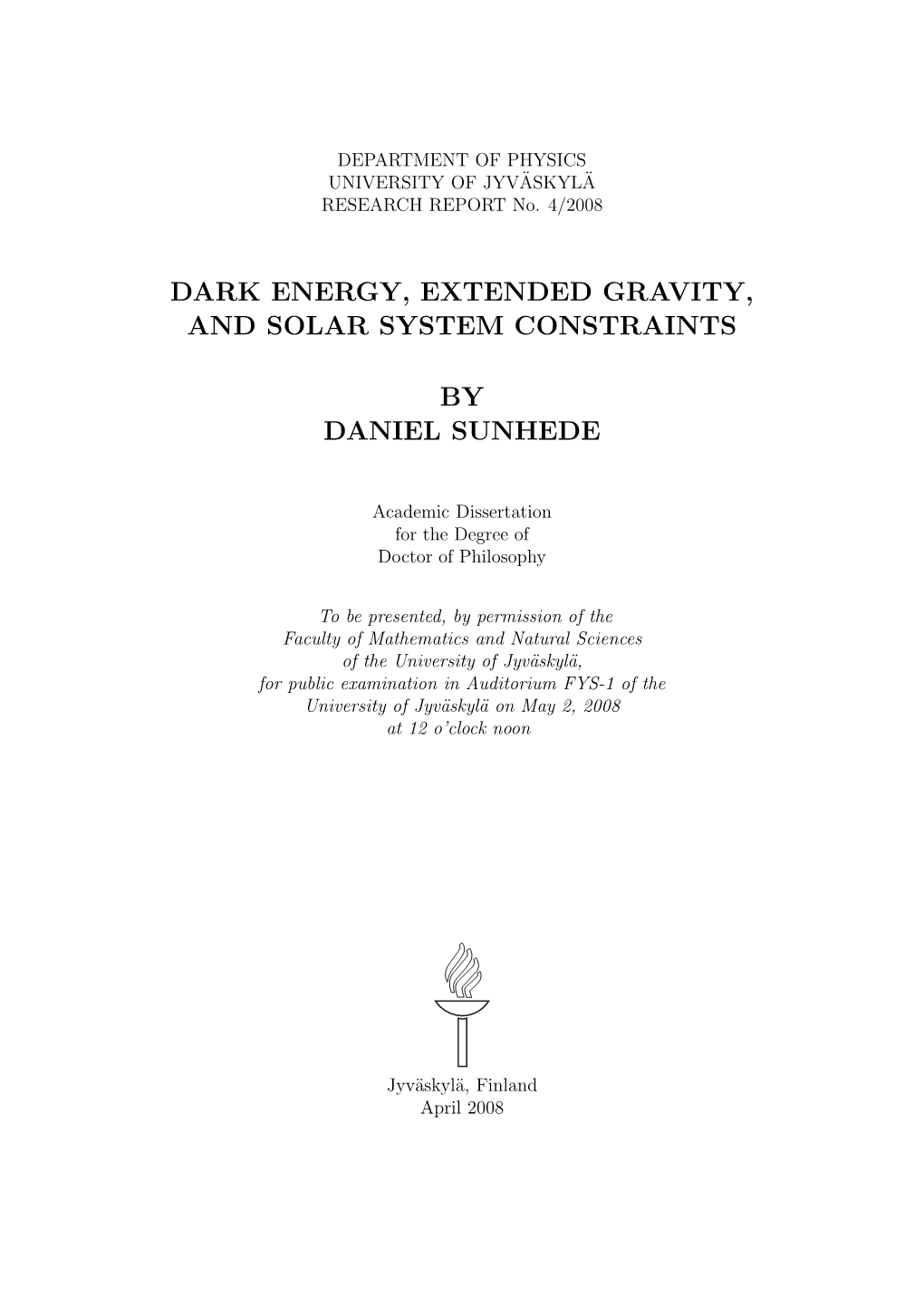 Dark Energy, Extended Gravity, and Solar System Constraints