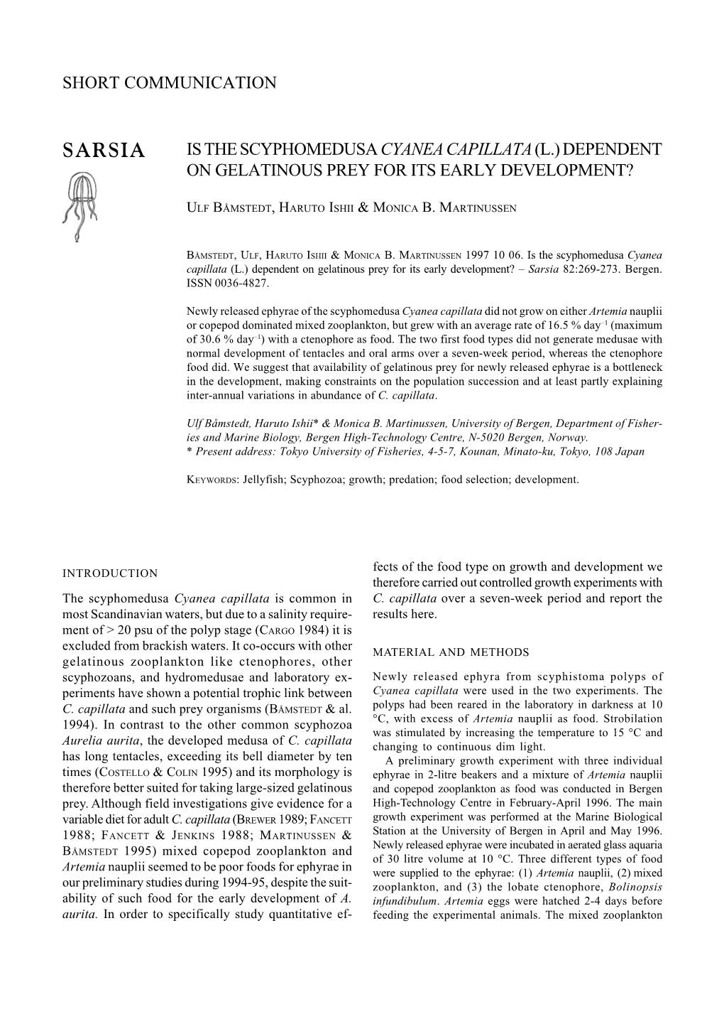 Is the Scyphomedusa Cyanea Capillata (L.) Dependent on Gelatinous Prey for Its Early Development?