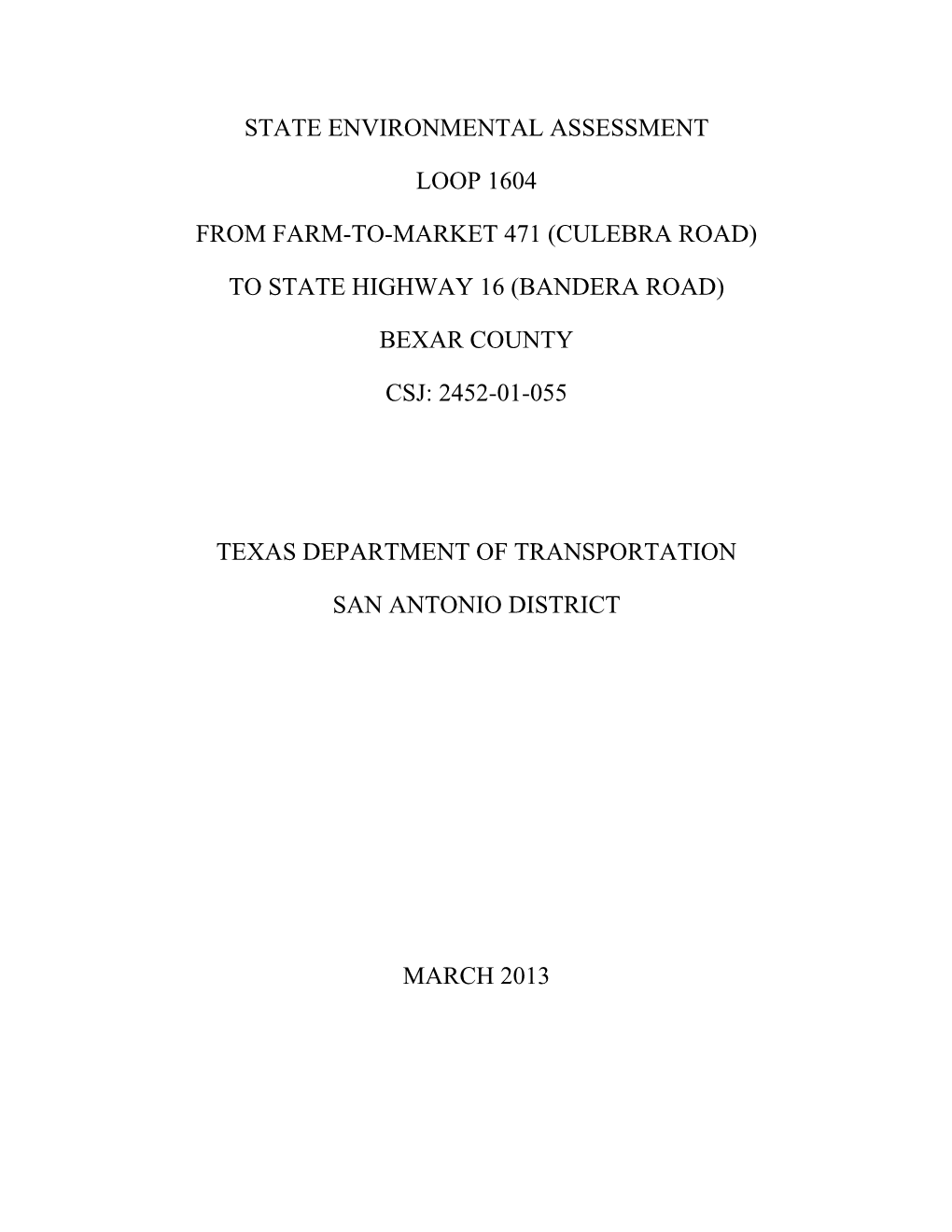 STATE ENVIRONMENTAL ASSESSMENT LOOP 1604 from FM 471 to SH 16 I BEXAR COUNTY, CSJ: 2452-01-055