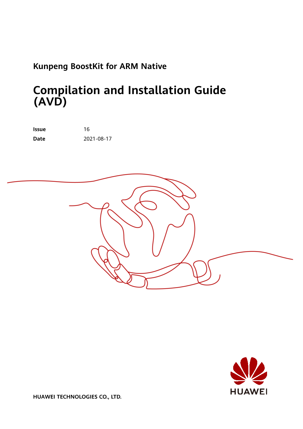 Kunpeng Boostkit for ARM Native Compilation and Installation Guide (AVD) Contents