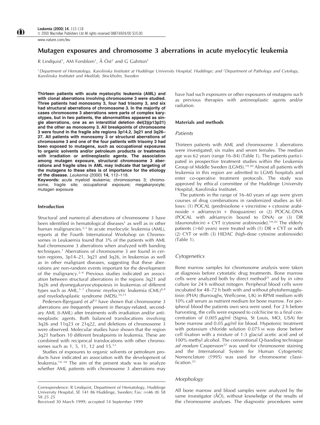 Mutagen Exposures and Chromosome 3 Aberrations in Acute Myelocytic Leukemia R Lindquist1, AM Forsblom1,ÅO¨ St2 and G Gahrton1