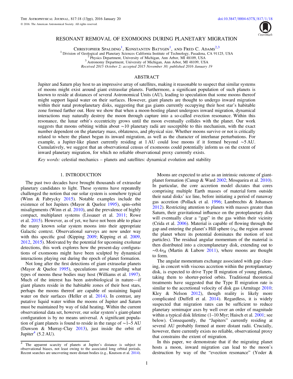 RESONANT REMOVAL of EXOMOONS DURING PLANETARY MIGRATION Christopher Spalding1, Konstantin Batygin1, and Fred C