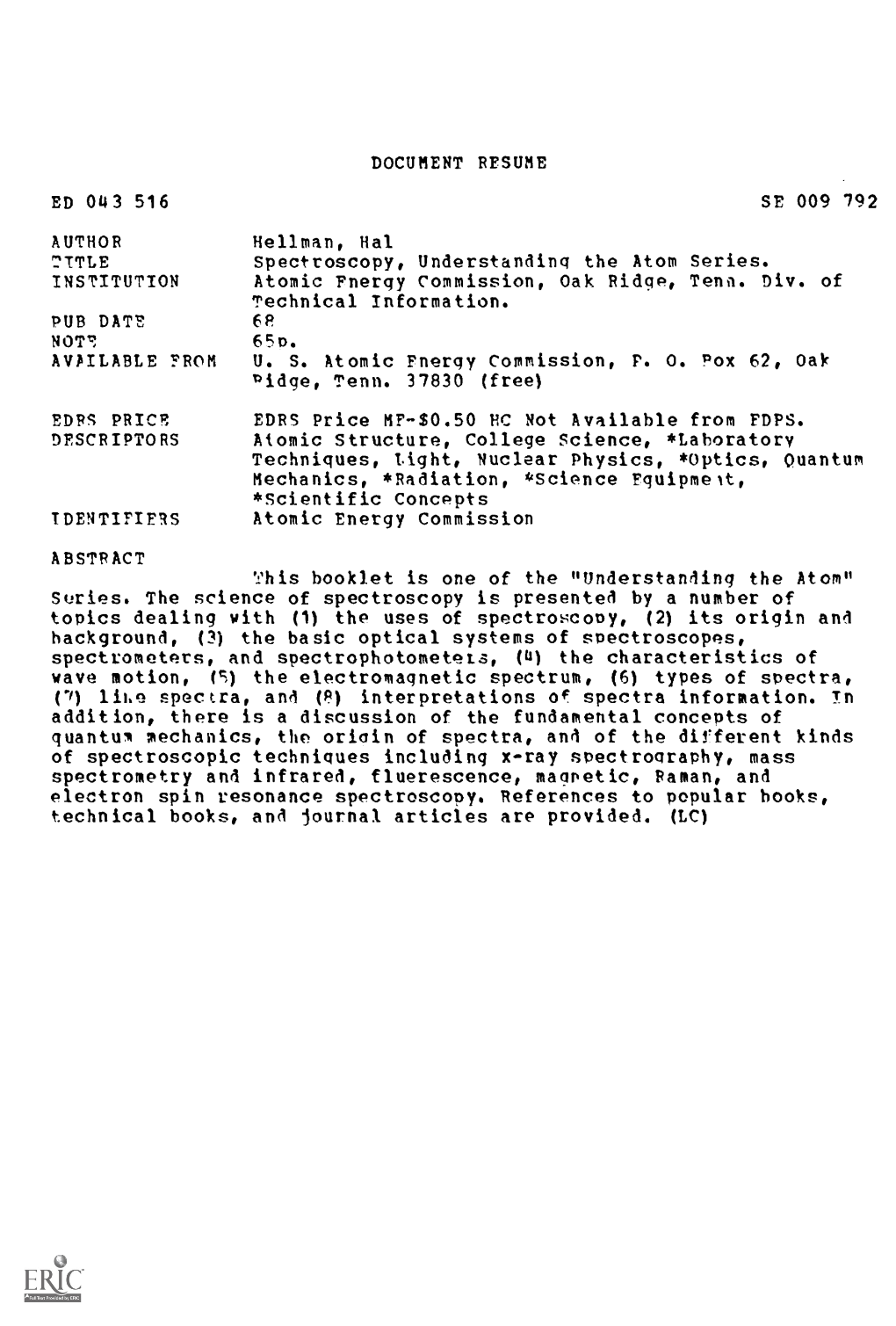 Spectroscopy, Understanding the Atom Series. INSTITUTION Atomic Energy Commission, Oak Ridge, Ten