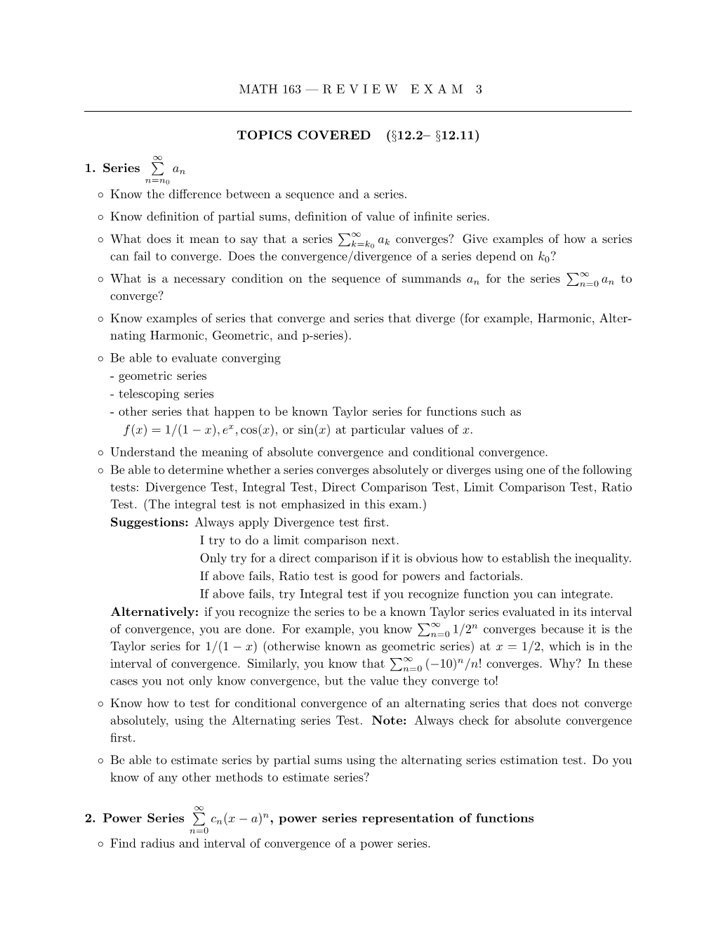 MATH 163 — R E V I E W E X a M 3 TOPICS COVERED (§12.2– §12.11) 1. Series ∑ an Know the Difference Between a Sequenc