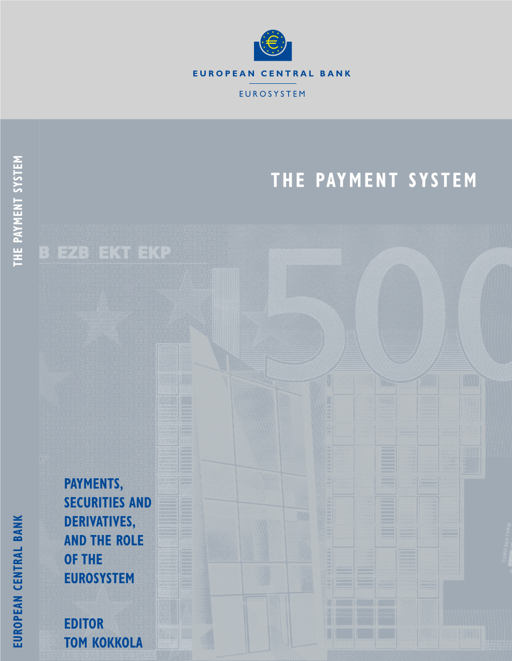 THE PAYMENT SYSTEM P D Sec and T T E Euro of T O a DITOR E Yme M Rivativ Uriti