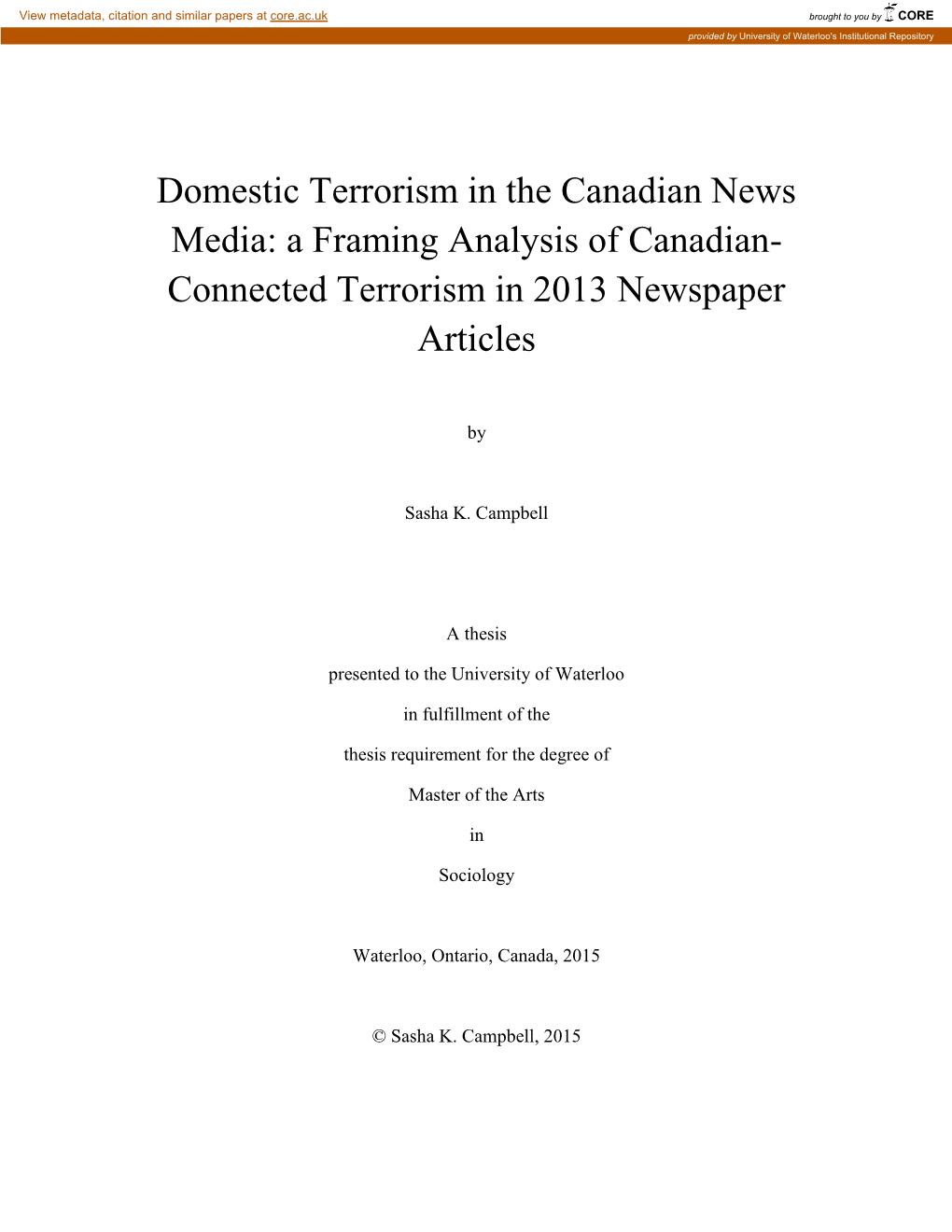 Domestic Terrorism in the Canadian News Media: a Framing Analysis of Canadian- Connected Terrorism in 2013 Newspaper Articles