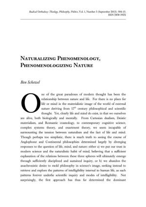 Naturalizing Phenomenology, Phenomenologizing Nature